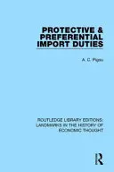 Droits d'importation protecteurs et préférentiels - Protective and Preferential Import Duties