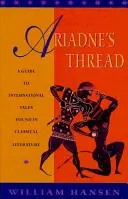 Le fil d'Ariane : Guide des histoires internationales dans la littérature classique - Ariadne's Thread: A Guide to International Stories in Classical Literature