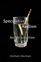 Réalisme spéculatif : Une introduction - Speculative Realism: An Introduction