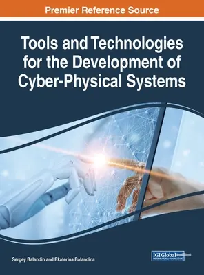 Outils et technologies pour le développement de systèmes cyber-physiques - Tools and Technologies for the Development of Cyber-Physical Systems