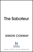 Saboteur - La suite captivante du thriller de l'année selon le TIMES - Saboteur - The gripping follow-up to a TIMES thriller of the year
