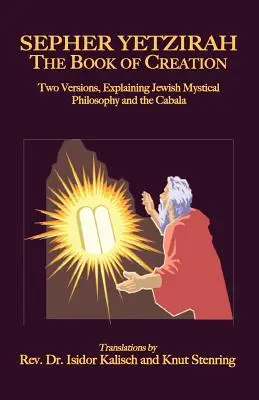 Sepher Yetzirah : Le livre de la création - Sepher Yetzirah: The Book of Creation