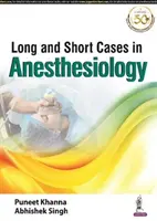 Cas courts et longs en anesthésiologie - Long and Short Cases in Anesthesiology