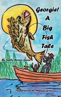 Georgie ! Une histoire de gros poissons - Georgie!: A Big Fish Tale