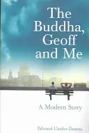 Buddha, Geoff et moi - Une histoire moderne - Buddha, Geoff and Me - A Modern Story