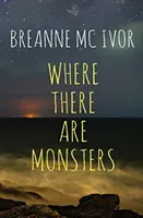 Là où il y a des monstres - Where There Are Monsters