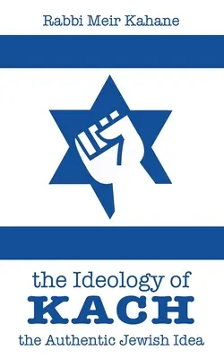 L'idéologie du Kach - The Ideology of Kach