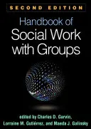 Manuel du travail social avec les groupes, deuxième édition - Handbook of Social Work with Groups, Second Edition