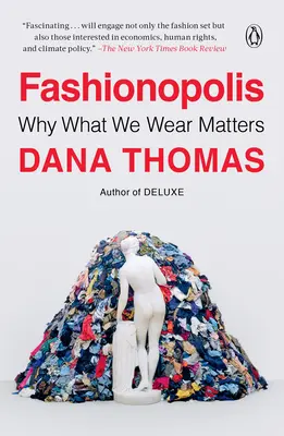 Fashionopolis : Pourquoi ce que nous portons est important - Fashionopolis: Why What We Wear Matters