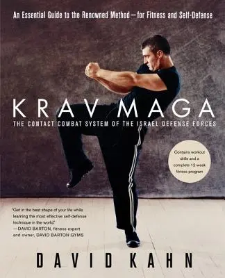 Krav Maga : un guide essentiel de la célèbre méthode pour la forme physique et l'autodéfense - Krav Maga: An Essential Guide to the Renowned Method--For Fitness and Self-Defense