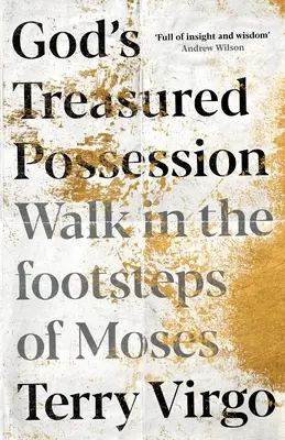 Le trésor de Dieu : Marcher sur les traces de Moïse - God's Treasured Possession: Walk in the Footsteps of Moses