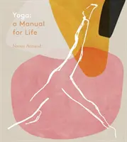 Yoga : un manuel pour la vie - Yoga: A Manual for Life