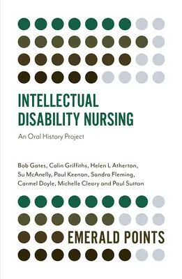 Les soins infirmiers en matière de déficience intellectuelle : Un projet d'histoire orale - Intellectual Disability Nursing: An Oral History Project