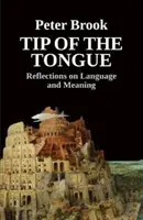 Le bout de la langue : Réflexions sur la langue et le sens - Tip of the Tongue: Reflections on Language and Meaning