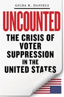 Uncounted : La crise de la suppression des votes en Amérique - Uncounted: The Crisis of Voter Suppression in America