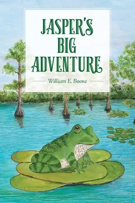 La grande aventure de Jasper : Un livre à chapitres illustré - Jasper's Big Adventure: An illustrated chapter book