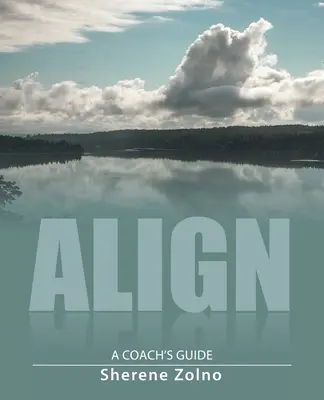 S'aligner : Guide du coach - Align: A Coach's Guide