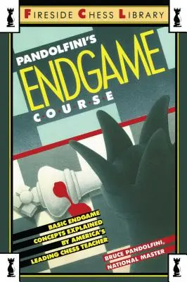 Le cours de fin de partie de Pandolfini - Pandolfini's Endgame Course