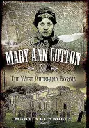 Mary Ann Cotton - Dark Angel : La première femme tueuse en série de Grande-Bretagne - Mary Ann Cotton - Dark Angel: Britain's First Female Serial Killer