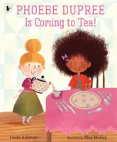 Phoebe Dupree vient prendre le thé ! - Phoebe Dupree Is Coming to Tea!