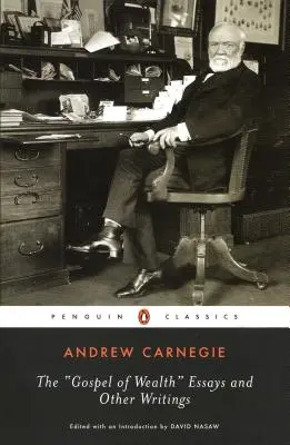 L'Évangile de la richesse Essais et autres écrits - The Gospel of Wealth Essays and Other Writings