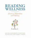 Le bien-être en lecture : Leçons d'indépendance et de compétence - Reading Wellness: Lessons in Independence and Proficiency