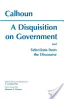 Disquisition sur le gouvernement et extraits du Discours - Disquisition On Government and Selections from The Discourse