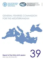 Commission générale des pêches pour la Méditerranée - rapport de la trente-neuvième session, Milan, Italie, 25-29 mai 2015 - General Fisheries Commission for the Mediterranean - report of the thirty-ninth session, Milan, Italy, 25-29 May 2015