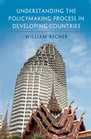 Comprendre le processus d'élaboration des politiques dans les pays en développement - Understanding the Policymaking Process in Developing Countries