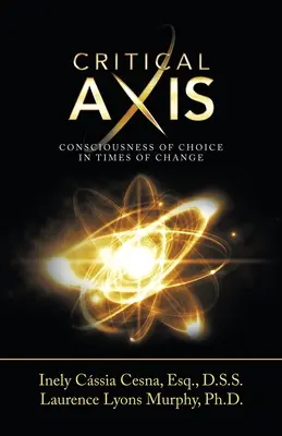 Axe critique : la conscience du choix en période de changement - Critical Axis: Consciousness of Choice in Times of Change