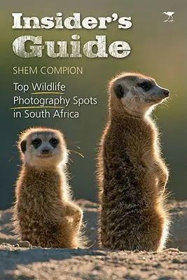 Guide de l'initié : Les meilleurs endroits pour photographier la faune et la flore en Afrique du Sud - Insider's Guide: Top Wildlife Photography Spots in South Africa