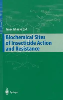 Sites biochimiques de l'action et de la résistance aux insecticides - Biochemical Sites of Insecticide Action and Resistance