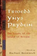 Trioedd Ynys Prydein : Les triades de l'île de Grande-Bretagne - Trioedd Ynys Prydein: The Triads of the Island of Britain