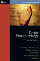 La prescience divine : Quatre points de vue - Divine Foreknowledge: Four Views