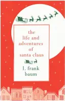 La vie et les aventures du Père Noël - The Life and Adventures of Santa Claus