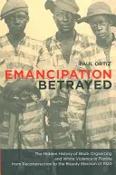 Emancipation Betrayed, 16 : L'histoire cachée de l'organisation des Noirs et de la violence des Blancs en Floride, de la Reconstruction à l'élection sanglante de 192 - Emancipation Betrayed, 16: The Hidden History of Black Organizing and White Violence in Florida from Reconstruction to the Bloody Election of 192