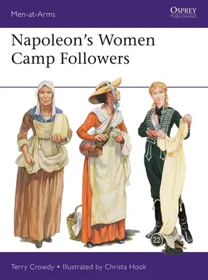 Les femmes de Napoléon qui suivent le camp - Napoleon's Women Camp Followers