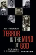 Terror in the Mind of God, Fourth Edition, 13 : The Global Rise of Religious Violence (La terreur dans l'esprit de Dieu, quatrième édition, 13 : La montée mondiale de la violence religieuse) - Terror in the Mind of God, Fourth Edition, 13: The Global Rise of Religious Violence