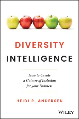 Diversity Intelligence : Comment créer une culture d'inclusion pour votre entreprise - Diversity Intelligence: How to Create a Culture of Inclusion for Your Business