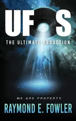 OVNIs : L'enlèvement ultime - UFOs: The Ultimate Abduction