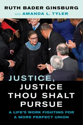 Justice, Justice Thou Shalt Pursue, 2 : Le travail d'une vie pour une union plus parfaite - Justice, Justice Thou Shalt Pursue, 2: A Life's Work Fighting for a More Perfect Union