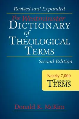 Le dictionnaire Westminster des termes théologiques, 2e édition (broché) - The Westminster Dictionary of Theological Terms, 2nd Ed (Paperback)