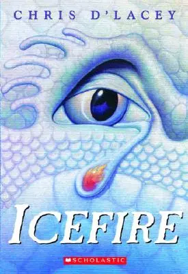 Icefire (The Last Dragon Chronicles #2), 2 - Icefire (the Last Dragon Chronicles #2), 2