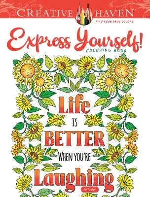 Creative Haven Express Yourself ! Livre à colorier - Creative Haven Express Yourself! Coloring Book