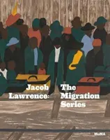Jacob Lawrence : La série des migrations - Jacob Lawrence: The Migration Series