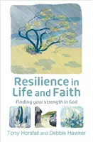 Résilience dans la vie et la foi - Trouver sa force en Dieu - Resilience in Life and Faith - Finding your strength in God