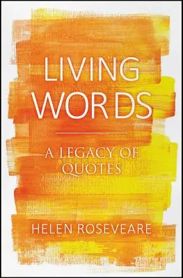 Paroles vivantes : Un héritage de citations - Living Words: A Legacy of Quotes