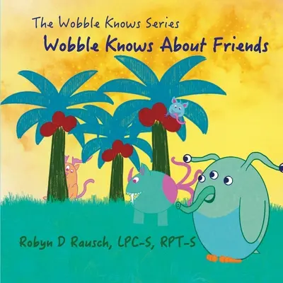 Wobble connaît ses amis - Wobble Knows About Friends