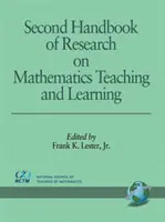 Deuxième manuel de recherche sur l'enseignement et l'apprentissage des mathématiques - Second Handbook of Research on Mathematics Teaching and Learning