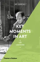 Les moments clés de l'art : L'essentiel de l'art - Key Moments in Art: Art Essentials